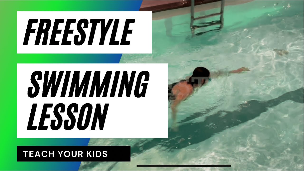 Freestyle for kids, teach your kids how to swim freestyle, swimming