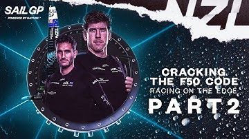 SailGP: Racing on the Edge // Season 3, Episode 3: Cracking the F50 Code - Part 2