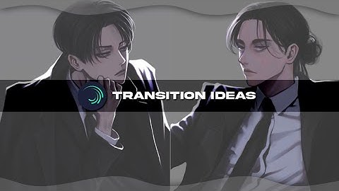 TRANSITION IDEAS IF YOU GET STUCK || ALIGHT MOTION