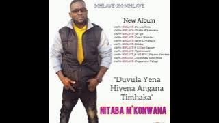 100% Mhlave-Nitaba M'konwana(audio official 2021