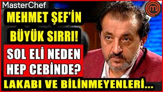 Masterchef Mehmet Yalçınkayanın Büyük Sırrı Ortaya Çıktı Sol Eli Neden Hep Cebinde? İşte Lakabı