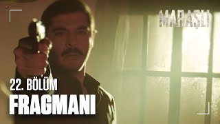 Maraşlı 22. Bölüm Fragmanı | Göründüğü kişi olmamanın acısı!