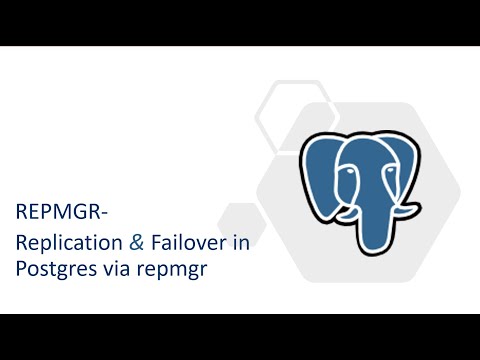 55 - Repmgr (Replication & Failover Management for Postgres)