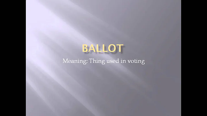Meaning and Pronunciation of BALLOT