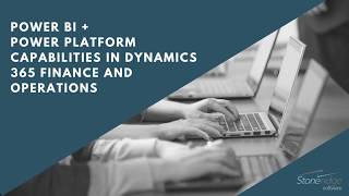 Power BI + Power Platform Capabilities in Dynamics 365 Finance and Supply Chain Management