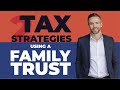 Family trusts  2 important tax planning strategies