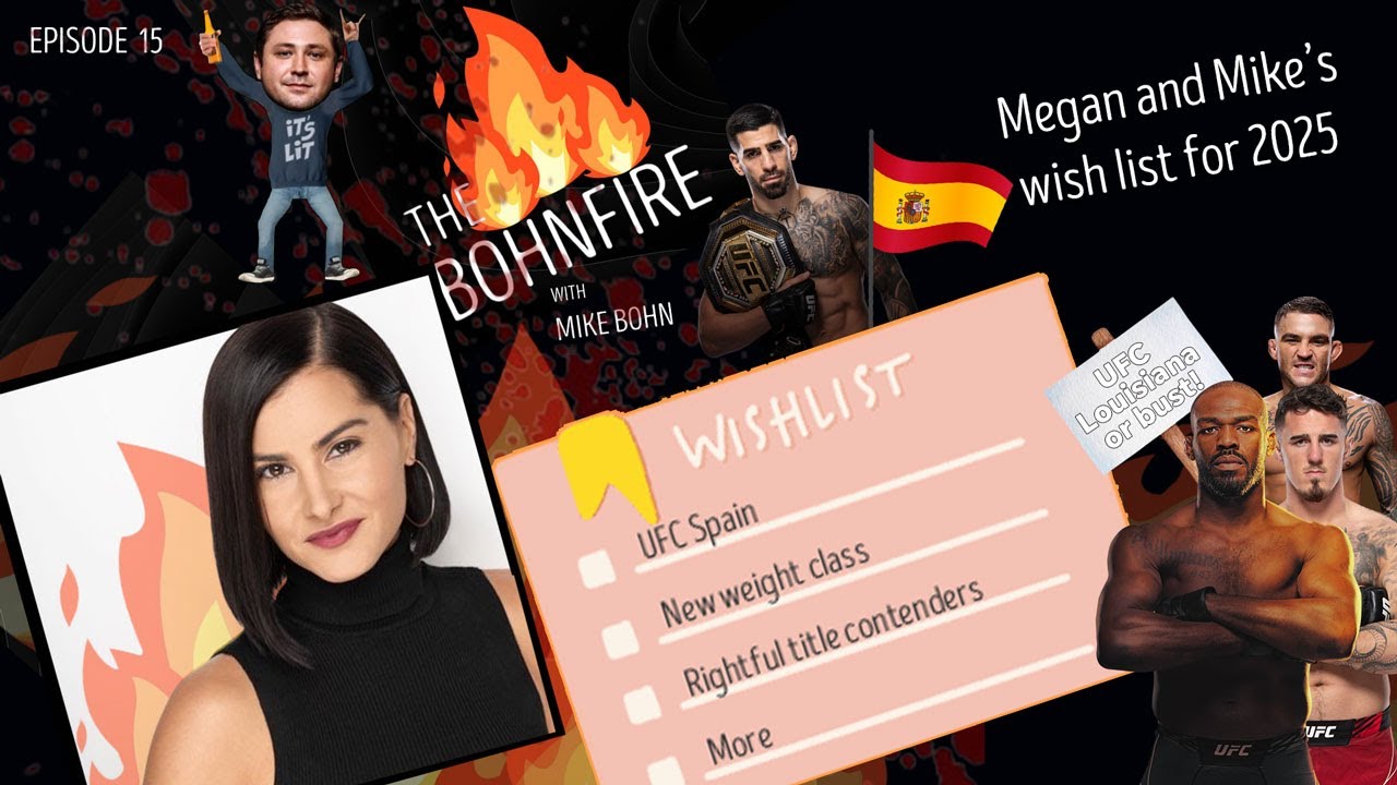 «Bohnfire», эпизод 15: список желаний Меган Оливи в UFC на 2025 год