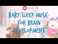 Baby Music for Brain Development (FALL ASLEEP IN 30 MINUTES)