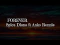 Spice Diana X Uncle Ronnie FOREVER Lyrics Spice Diana X Uncle Ronnie FOREVER Lyrics