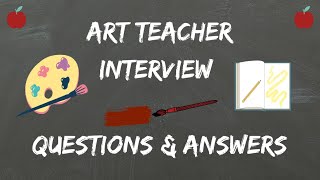 Art Teacher Interview Questions & Answers