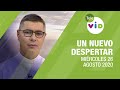 Un nuevo despertar, Miércoles 26 de Agosto 2020 🌄 - Tele VID