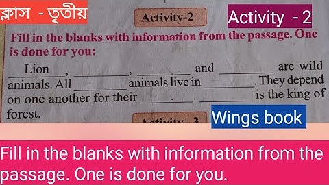 Class-3/wings book/Activity - 2/Fill in the blanks with information from the passage. One is done