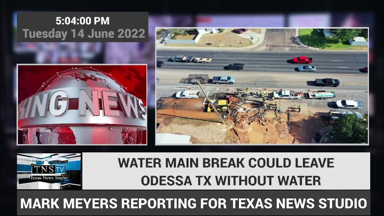 BREAKING ODESSA TEXAS COULD BE OUT OF WATER FOR 48 HOURS DUE TO WATER