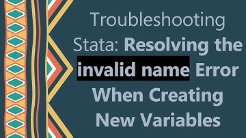 Troubleshooting Stata: Resolving the invalid name Error When Creating New Variables