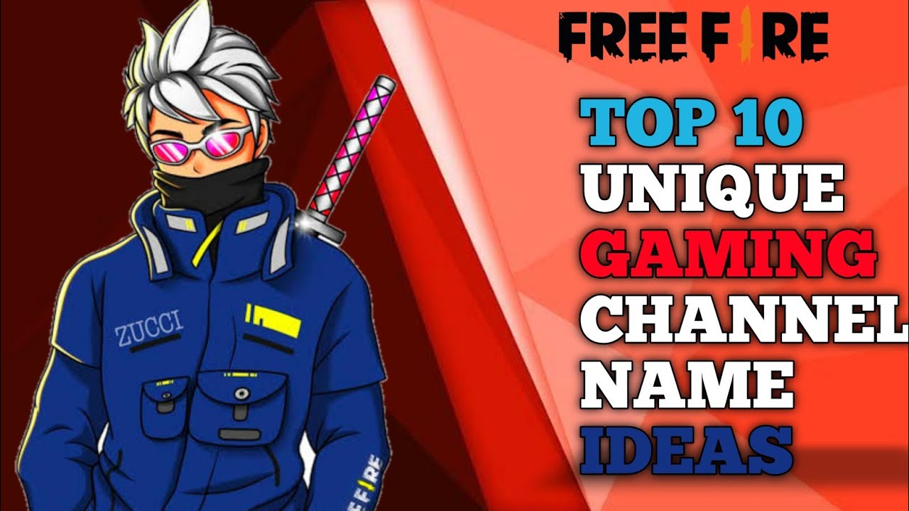 Top 10 Gaming Channel Name For   New And Unique Or Best Free Fire Gaming  Channel Name Ideas 