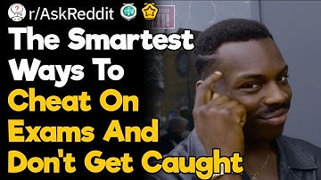 Cheating Exams Like A Genius