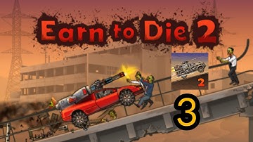 Earn To Die 2 Gameplay walkthrough Part 3 - ( iOS , Android )