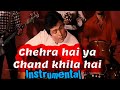 Chehra Hai ya Chand khila instrumental !!!