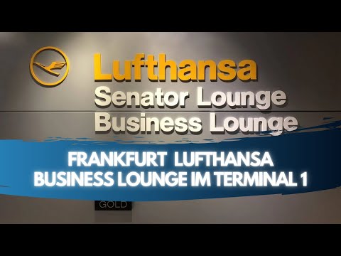 Business Lounge Lufthansa in Frankfurt | Wie kommst du rein? Terminal 1 (B-Ost)