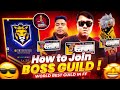 How to join boss guild   worlds best guild in free fire  free fire global top 1 guild