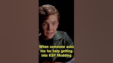 Kerbal Space Program Modding Be Like