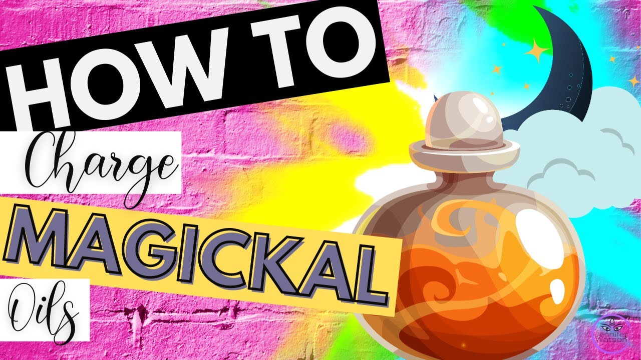 How to Charge Spell Oils for Magic Works