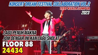 Floor 88 - 24434 LIVE Konsert Dream Festival Collaboration Vol.2 2023 Zepp Kuala Lumpur