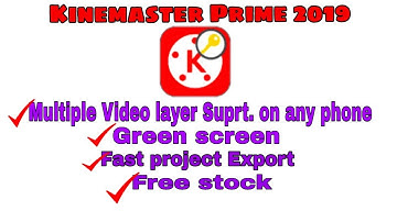 Kinemaster ,Get video layer on any old version and processor of android