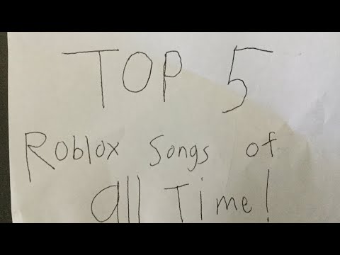 Top 5 Roblox Songs Of All Time Youtube - top 5 roblox songs video dailymotion