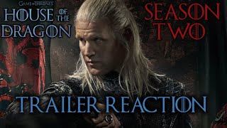 House of the Dragon - Season 2 | Official Trailer Reaction! | Max