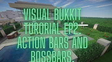 How to code a minecraft plugin with visual bukkit. Episode 2.  Bossbars and actionbars.