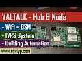 VALTALK-Hub-Node DTMF based GSM &amp; WiFi relay board for Building Automation