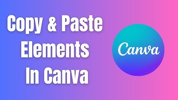 How To Copy & Paste Elements In Canva