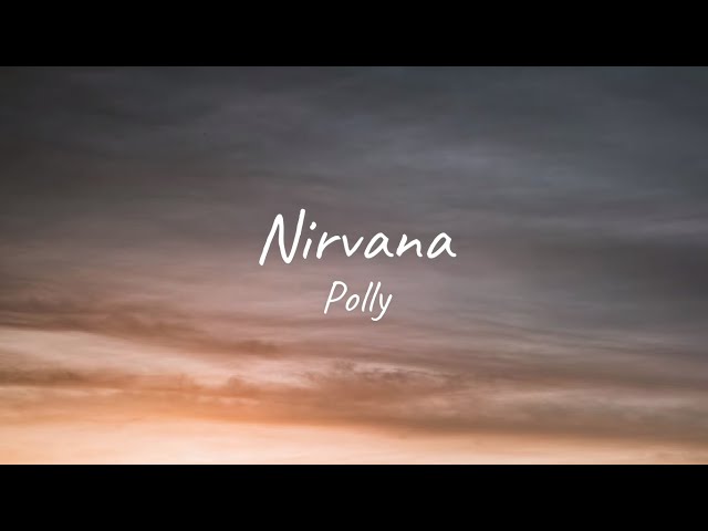 Nirvana - Polly | Lyrics class=