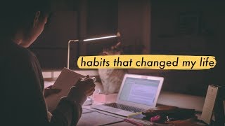 5 (small) HABITS THAT CHANGED MY LIFE AS A STUDENT