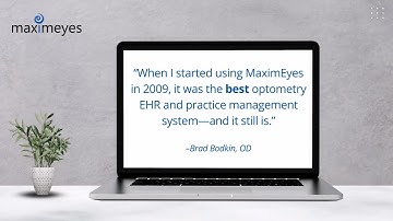 MaximEyes com Testimonials: Focus on Care. Not on Complexity.