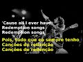 Bob Marley - redemption song (letra/legenda/tradução) lyrics
