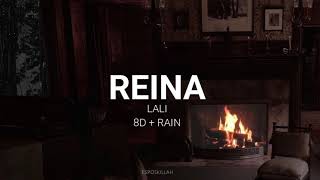reina - lali (audio 8d + rain) 🎧