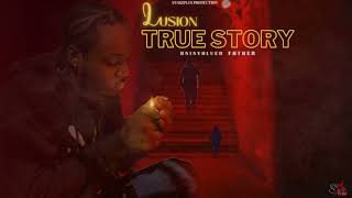 Lusion - True Story {Official Audio}