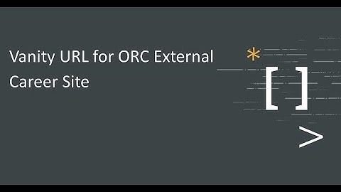 Vanity URL for ORC External Career Site