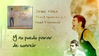 Video thumbnail of "Jaime Kohen - Amanecer a ti - Con letra"