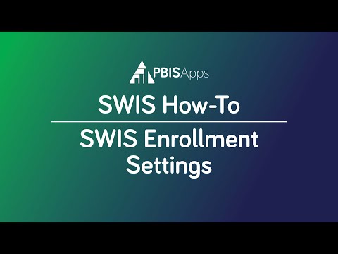 SWIS Enrollment Settings