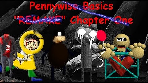 [🔴LIVE 1 HOURS] PENNYWISE BASICS REMAKE CHAPTER ONE - Baldi