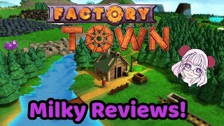 Factory Town Review Early Access 2019