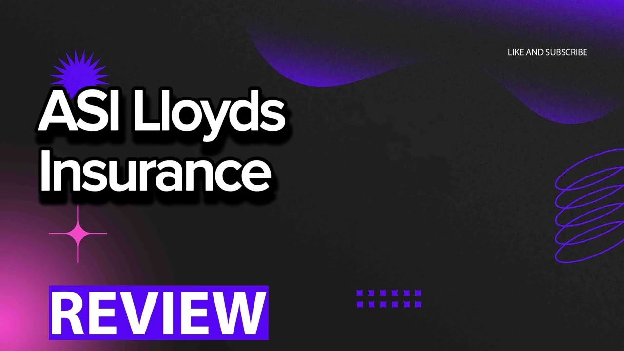 Asi Lloyds Insurance Review Pros And