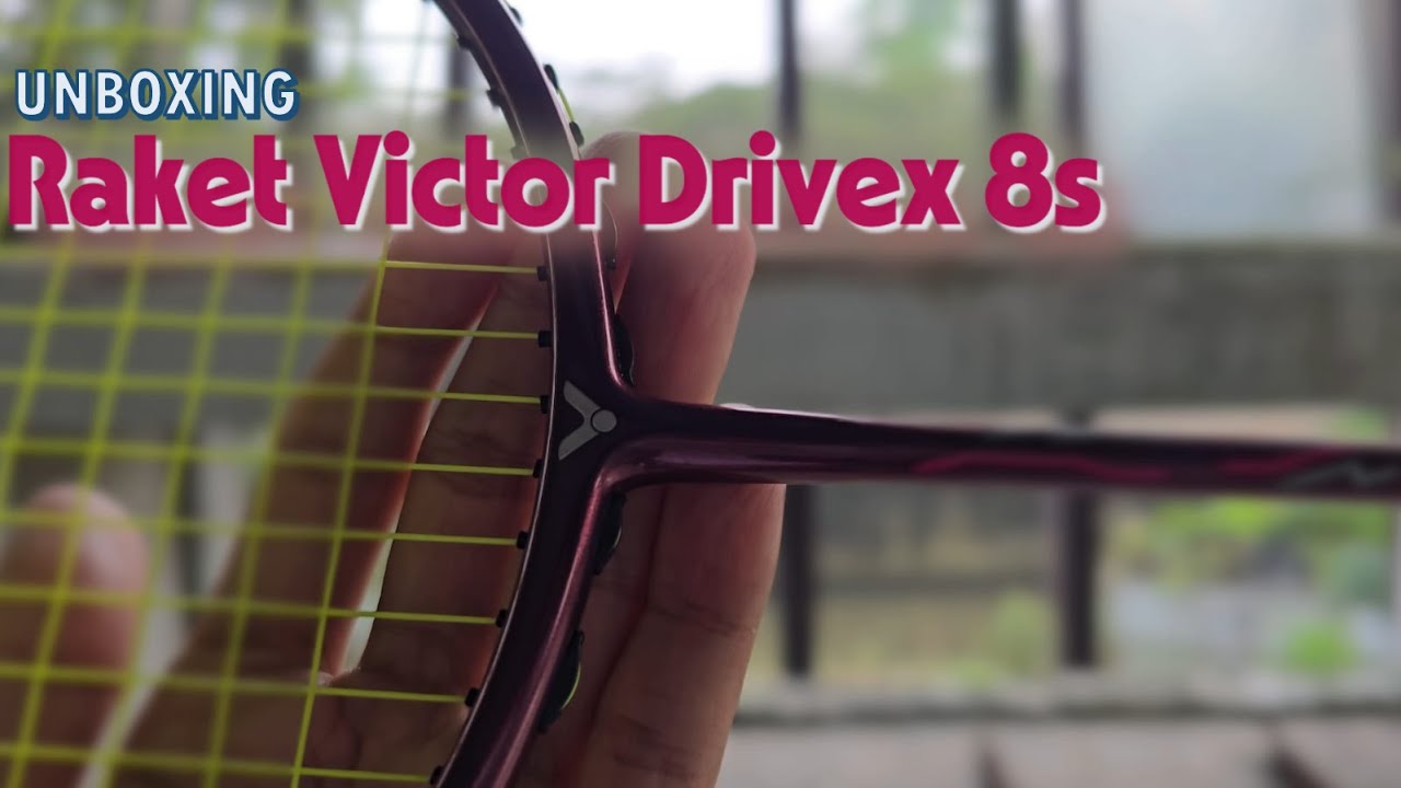 Unboxing Raket Victor DriveX 8s