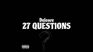 Delowe - 27 Questions Official Audio Prod.