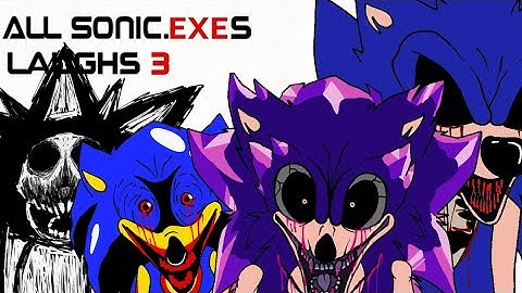All Sonic.exes Laughs | Part 3 (sonic. exe animation)
