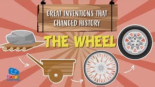 The Wheel: great inventions that changed history | Educational Videos for Kids