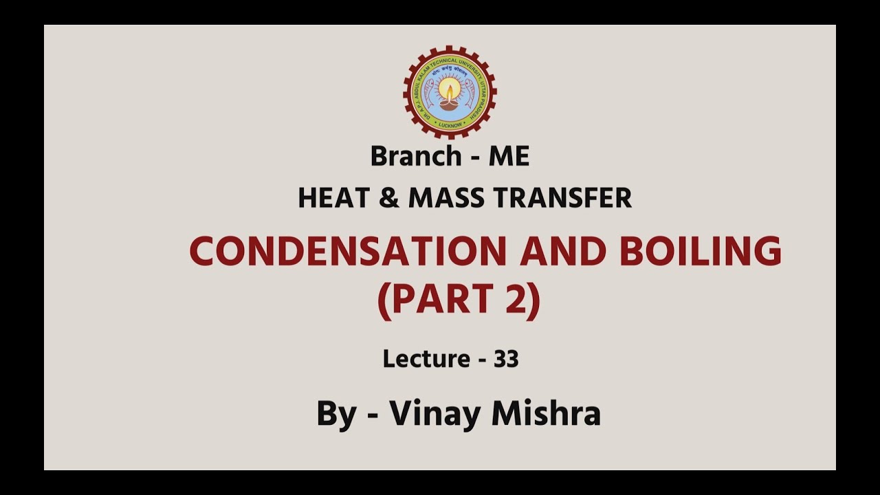 Heat and Mass Transfer | Condensation And Boiling Part-2| AKTU Digital ...